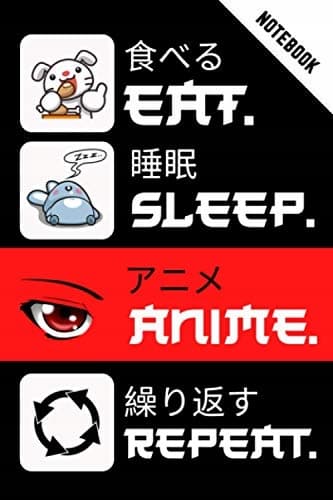 Eat Sleep Anime Repeat Anime Notebook Journal: Otaku Notebook Co