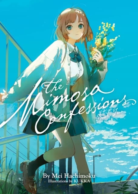The Mimosa Confessions (Light Novel) Vol. 2 by MEI HACHIMOKU