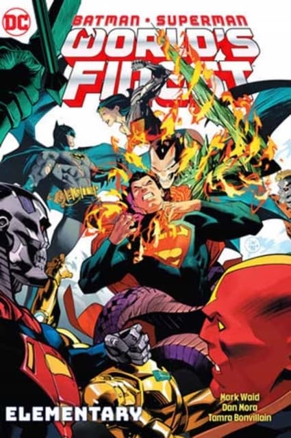 Batman & Superman: Worlds Finest Vol. 3: Elementary by Dan Mora and Mark Waid