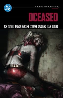 DCeased: DC Compact Comics Edition by Tom Taylor and Trevor Hairsine