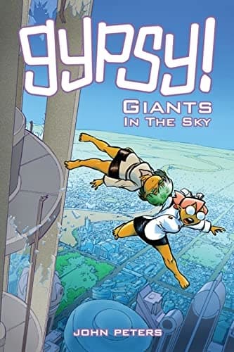 Gypsy!: Book 2: Giants In The Sky: Volume 2
