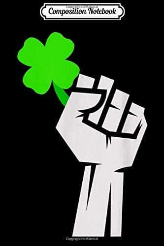 Composition Notebook: Shamrock Power Cool Irish St Patrick's Day Top Tee Jo