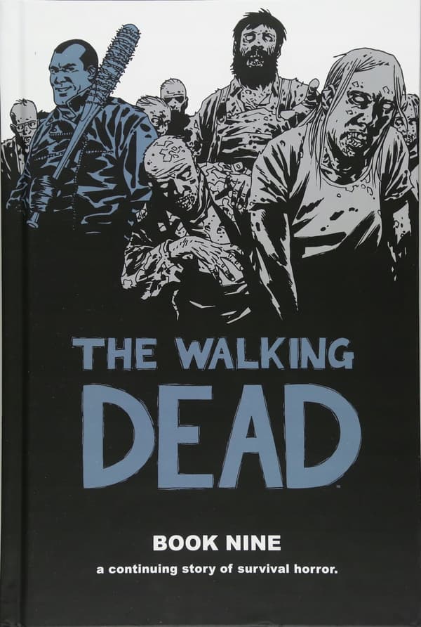 Robert Kirkman, *The Walking Dead*, Book 9: *Walking*, a collaborative work