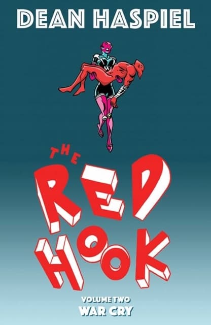 The Red Hook Volume 2: War Cry by DEAN HASPIEL