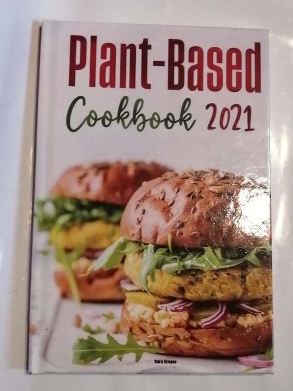 Plant-based Cookbook 2021 by Sara Greger