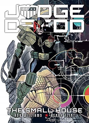 JUDGE DREDD: THE SMALL HOUSE – Rob Williams (BOOK