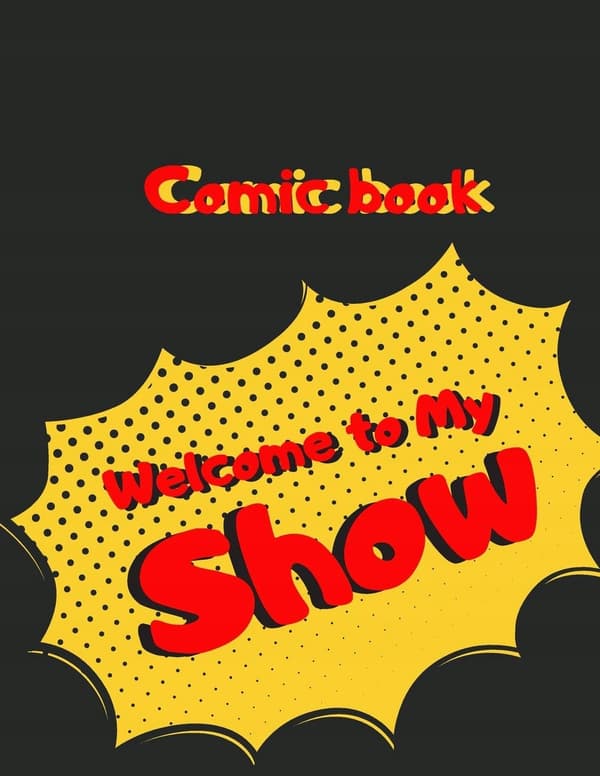 comic book: Welcome to my show