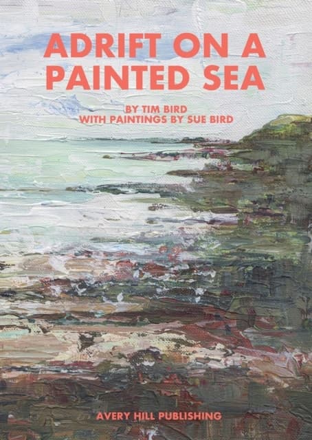 Adrift on a Painted Sea by TIM BIRD