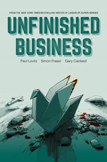 Unfinished Business by Paul Levitz