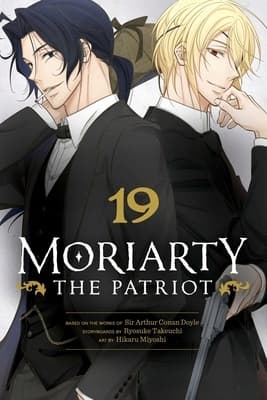 Moriarty the Patriot, Vol. 19 by Ryosuke Takeuchi