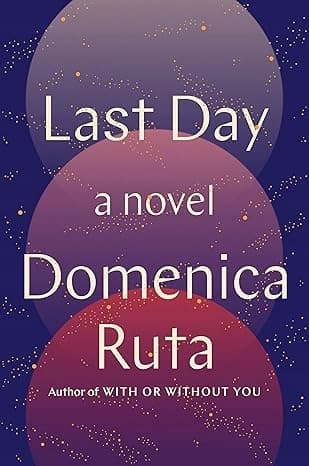 Last Day by Domenica Ruta