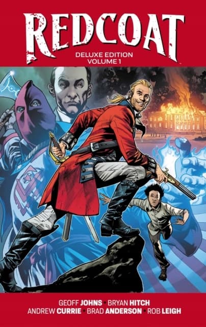 Redcoat Deluxe Edition: Hardback, Book One by Geoff Johns