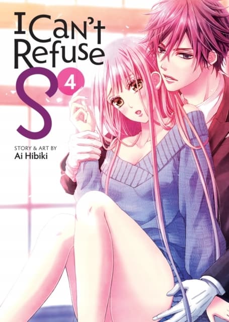 I Can't Refuse S Vol. 4 by AI HIBIKI