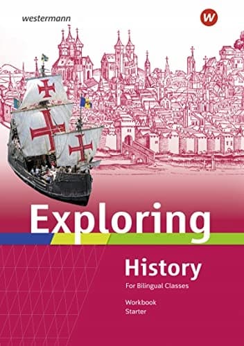 Exploring History Starter – 2022 Edition: Workbook by Christa Lohmann and Deanna