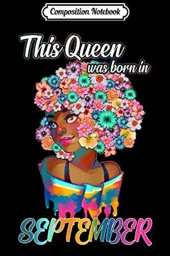 Composition Notebook: Women's Women's This Queen Was Born in September Birthday