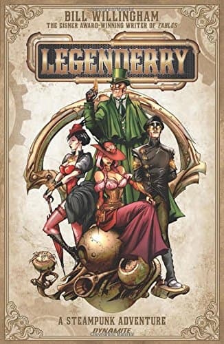 Legenderry: A Steampunk Adventure by Bill Willingham