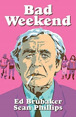 Bad Weekend by Brubaker, Ed