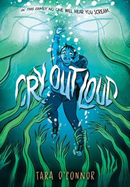 Cry Out Loud: (A Graphic Novel) by TARA OCONNOR