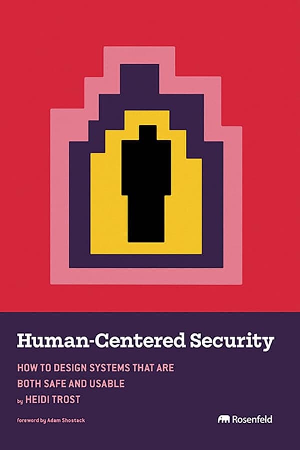 Human-Centred Security: How to Design Systems That Are Both Safe and