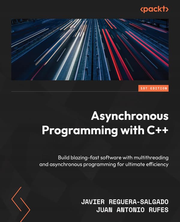 Asynchronous Programming with C++: Build lightning-fast software with