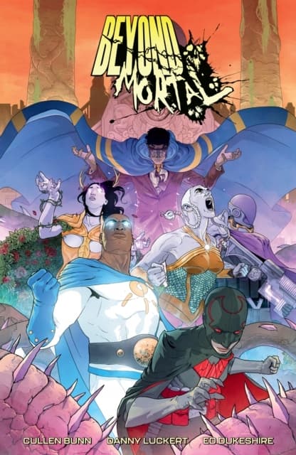 Beyond Mortal by CULLEN BUNN