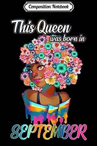 Composition Notebook: Women's Women's This Queen Was Born in September Birthday