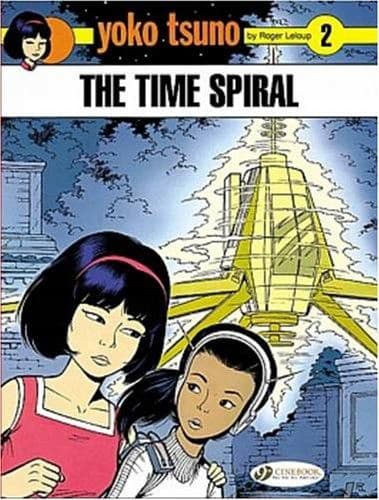 YOKO TSUNO VOL. 2: THE TIME SPIRAL: 02 – Roger Lelo