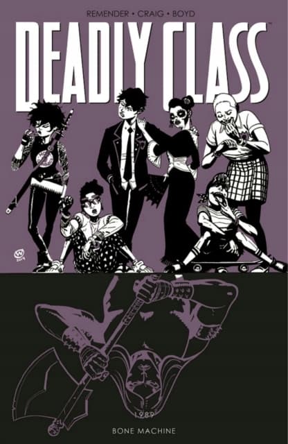 Deadly Class Volume 9: Bone Machine Remender Rick