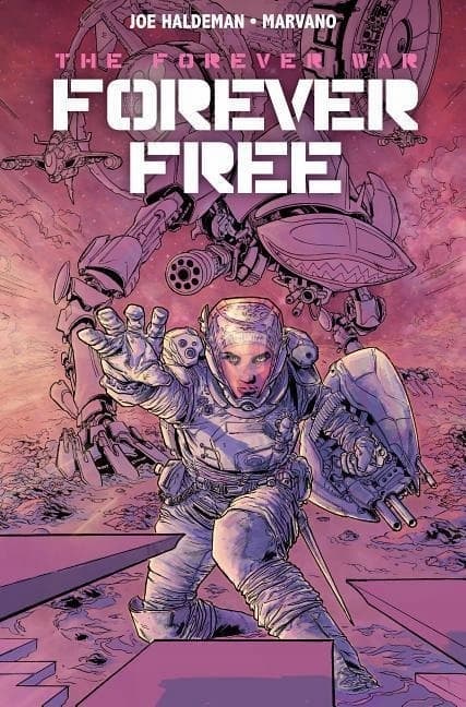 Forever War: Forever Free by JOE HALDEMAN