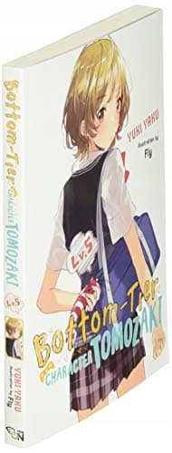 BOTTOM-TIER CHARACTER TOMOZAKI, VOL. 5 (LIGHT NOVEL)