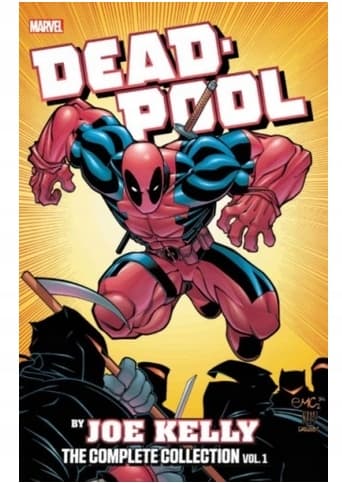 Deadpool by Joe Kelly: The Complete Collection, Vol. 1
