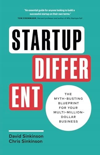 Startup Different: The Myth-Busting Blueprint for Your Multi-Million-Dollar