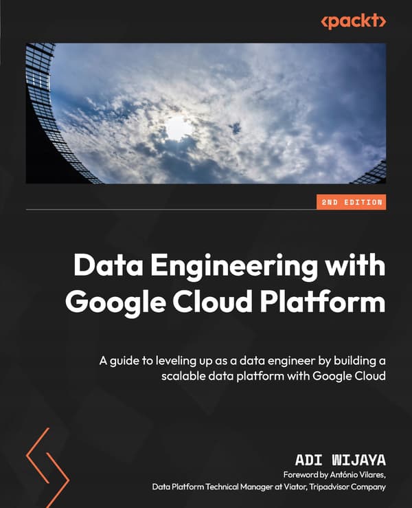 Data Engineering with Google Cloud Platform: A guide to taking your skills to the next level as a