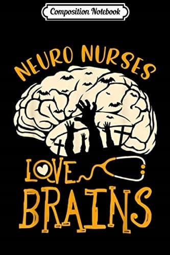 Composition Notebook: Neurology RN – Neuro Nurses Love Brains – Halloween Nurses
