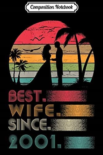 Composition Notebook: Women’s Wedding Anniversary Gift – Best Wife Since 2001
