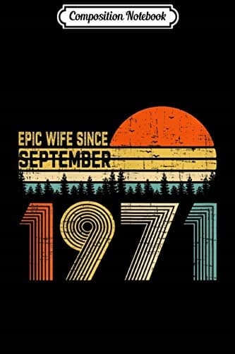 Composition Notebook: ‘Epic Wife Since September 1971’ Anniversary, 48 pages