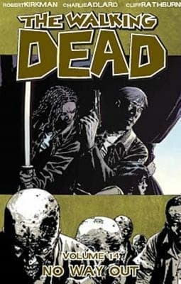 The Walking Dead Volume 14: No Way Out by ROBERT KIRKMAN