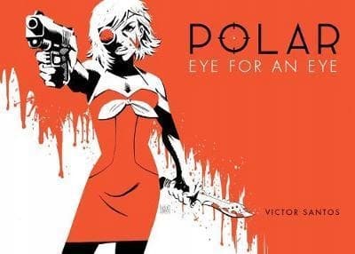 Polar Volume 2: An Eye for an Eye