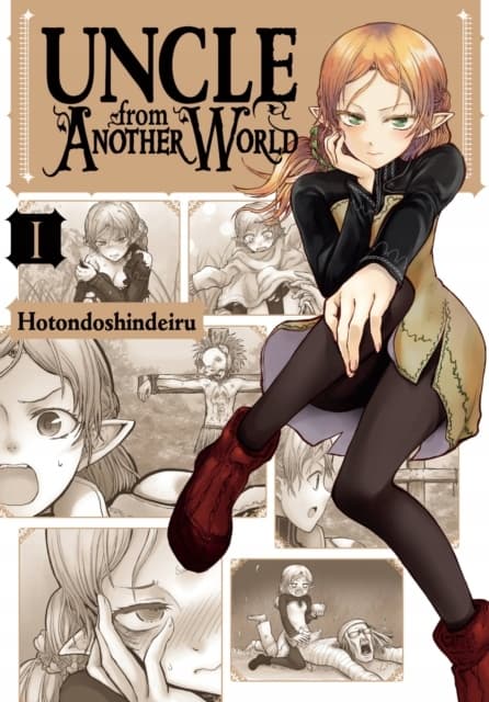 Uncle from Another World, Vol. 1: Hotondoshindeiru