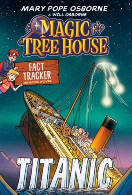 Magic Tree House Fact Tracker Graphic Novel: Titanic by MARY POPE OSBORNE