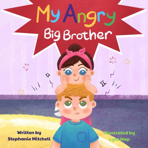 Mitchell, Stephanie My Angry Big Brother