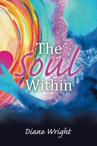 The Soul Within by DIANE WRIGHT