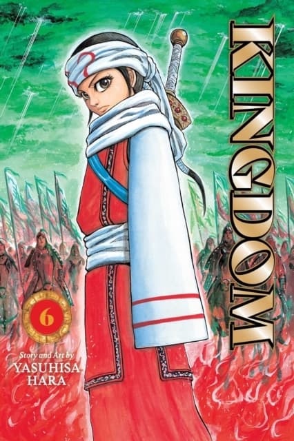 Kingdom, Vol. 6 by Yasuhisa Hara