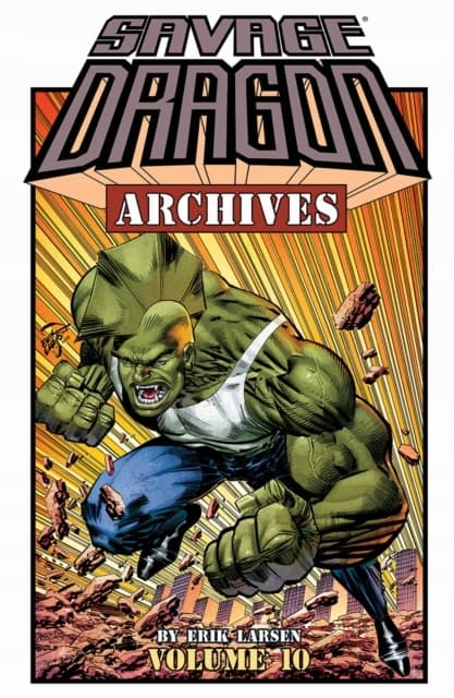 Savage Dragon Archives, Volume 10 by Erik Larsen