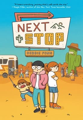 Next Stop: (A Graphic Novel) by Debbie Fong