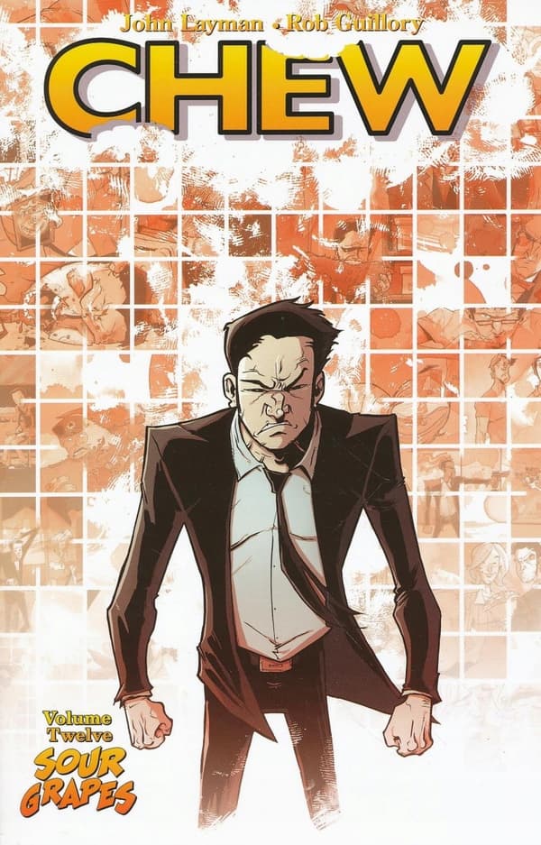 Chew Volume 12: Sour Grapes by Layman John
