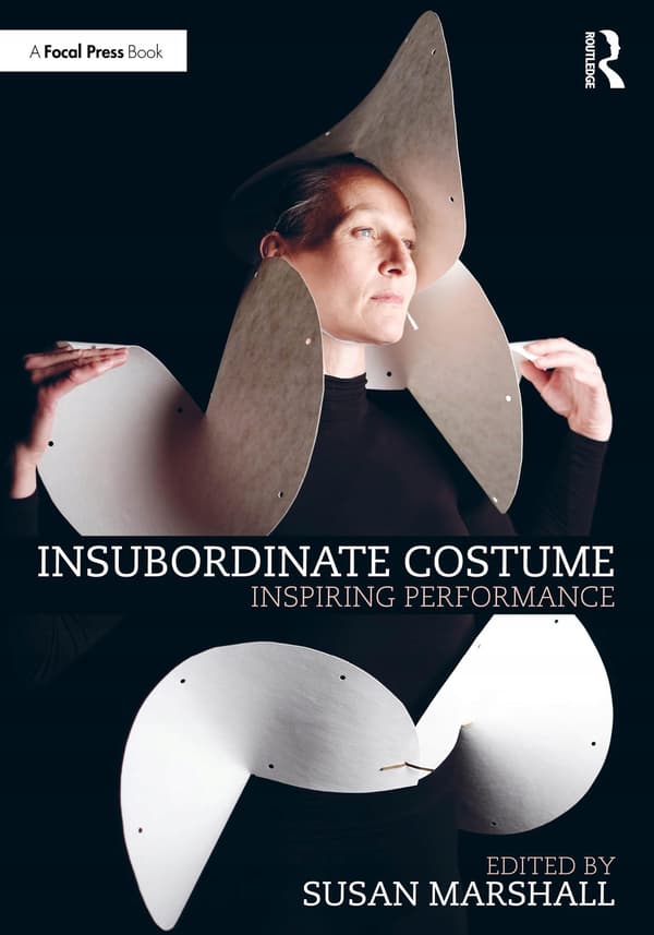 Insubordinate Costume: Inspiring Performance by Marshall, Susan