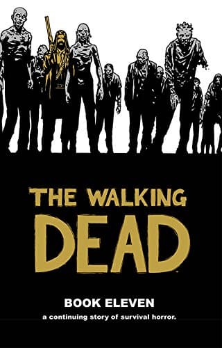 The Walking Dead, Book 11, by Robert Kirkman