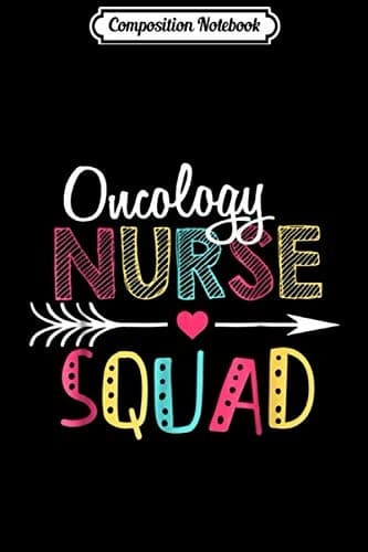 Composition Notebook: Oncology Nurse Squad – A Funny Nurse Gift Journal/Notebook