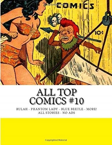 All Top Comics #10: Rulah – Phantom Lady – Blue Beetle – and more! All Stories